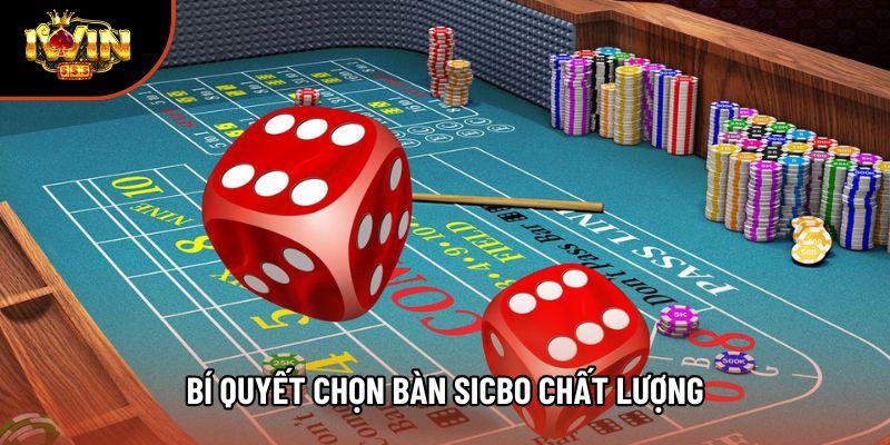 Bí quyết chọn bàn Sicbo chất lượng