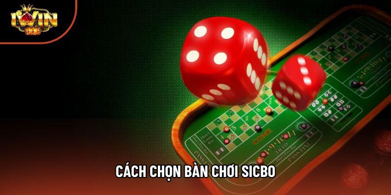 Cách Chọn Bàn Chơi Sicbo Chuẩn Tay, Hạn Chế Lật Cầu