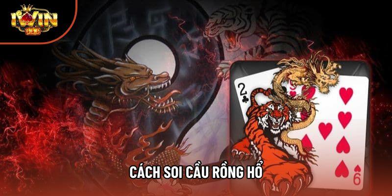 Những Cách Soi Cầu Rồng Hổ Hiệu Quả Nhất Của Chuyên Gia