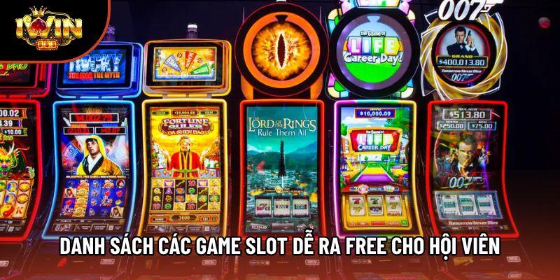 Danh sách các game slot dễ ra free cho hội viên