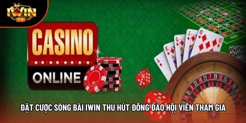 Đặt cược sòng bài iwin thu hút đông đảo hội viên tham gia