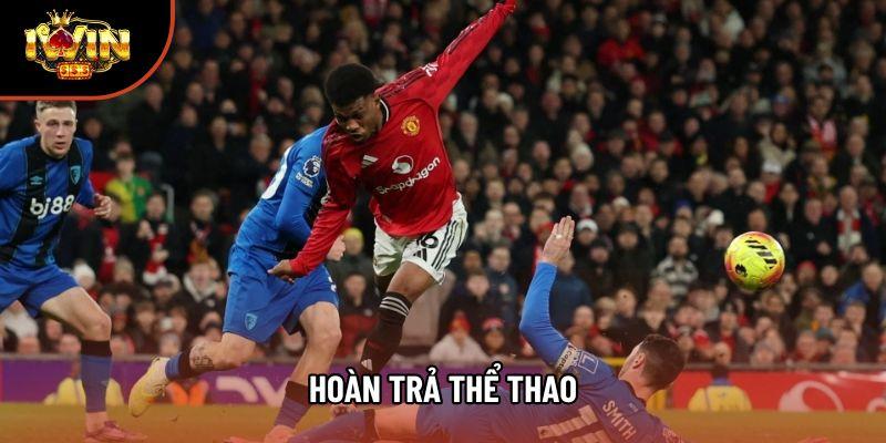 Hoàn trả thể thao - Phân tích & giá trị người chơi cần biết