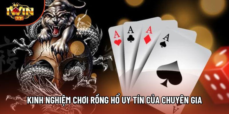 Kinh nghiệm chơi rồng hổ uy tín của chuyên gia Kinh nghiệm chơi rồng hổ uy tín của chuyên gia