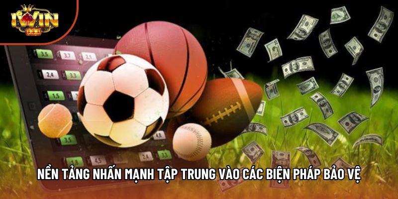 Nền tảng nhấn mạnh tập trung vào các biện pháp bảo vệ