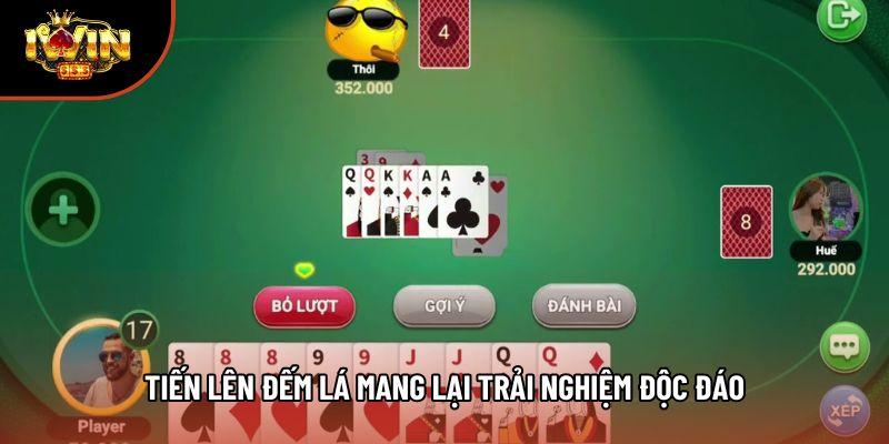 Tiến lên đếm lá mang lại trải nghiệm độc đáo